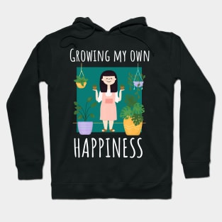 Growing My Own Happiness - Plant Lover Hoodie